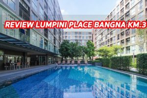 EP.1287 รีวิว ลุมพินี เพลส บางนา กม.3 คอนโดสร้างเสร็จพร้อมอยู่ หลัง Central บางนา เริ่มต้น 1.69 ล้านบาท