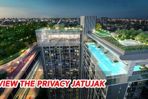 EP.1274 รีวิว คอนโด เดอะไพรเวซี่ จตุจักร The Privacy Jatujak คอนโดวิวสวน 700 ไร่ ใกล้ MRT พหลโยธิน