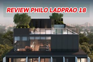EP.1269 รีวิว คอนโด ฟิโล ลาดพร้าว 18 PHILO Ladprao 18 ใกล้ MRT ลาดพร้าว